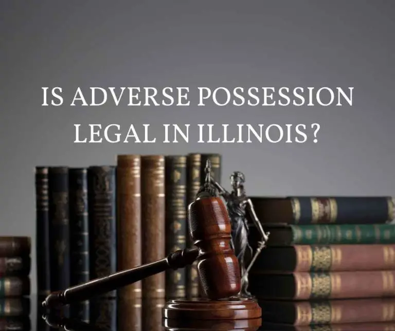 Is Adverse Possession Legal In Illinois?