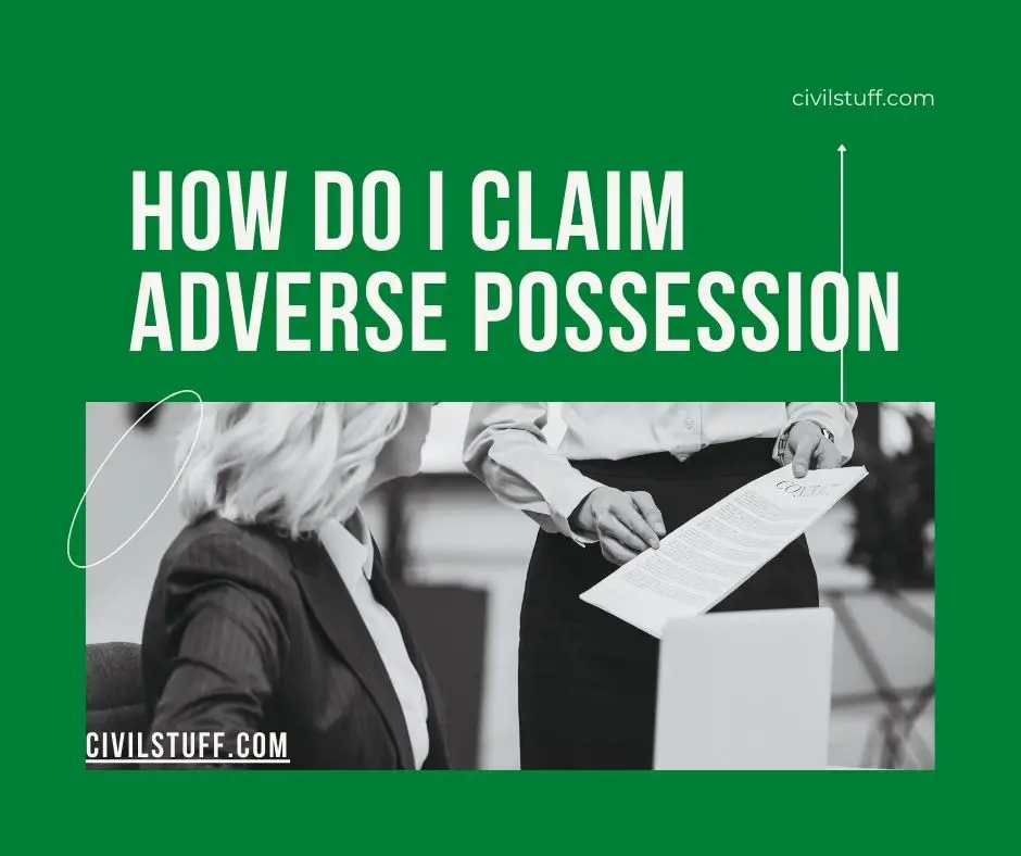 How Do I Claim Adverse Possession
