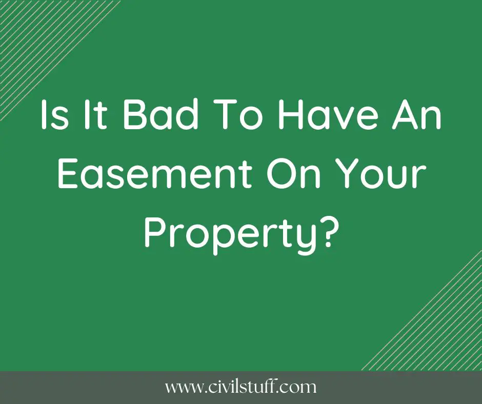 Is It Bad To Have An Easement On Your Property