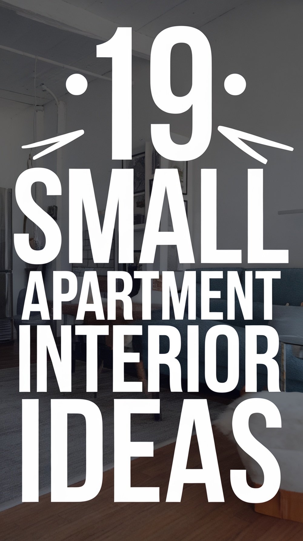 19 Small Apartment Interior Ideas To Maximize Space - Civil Stuff